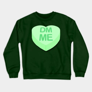 Candy Heart DM Me Crewneck Sweatshirt